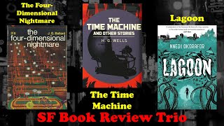 The Four-Dimensional Nightmare | The Time Machine | Lagoon - Book Review Trio