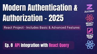 Part 8: API integration with React Query - React Authentication & Authorization