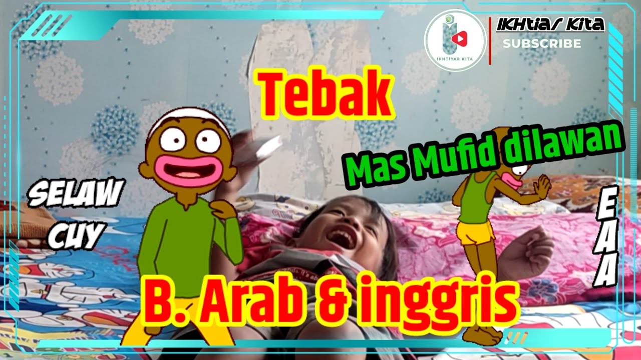 Seru Tebak B. Arab & B. Inggris //bareng Mas Mufid - YouTube