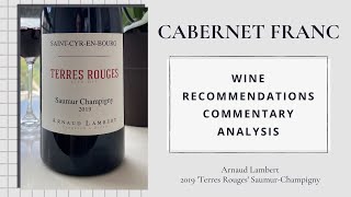 Arnaud Lambert, 2019 'Terres Rouges' Saumur-Champigny, Loire Valley, France | Cab Franc Chronicles