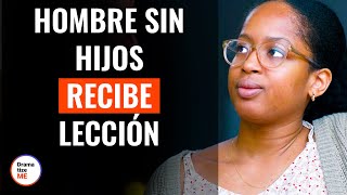 Hombre Sin Hijos Aprende Lección De Vida | @DramatizeMeEspanol