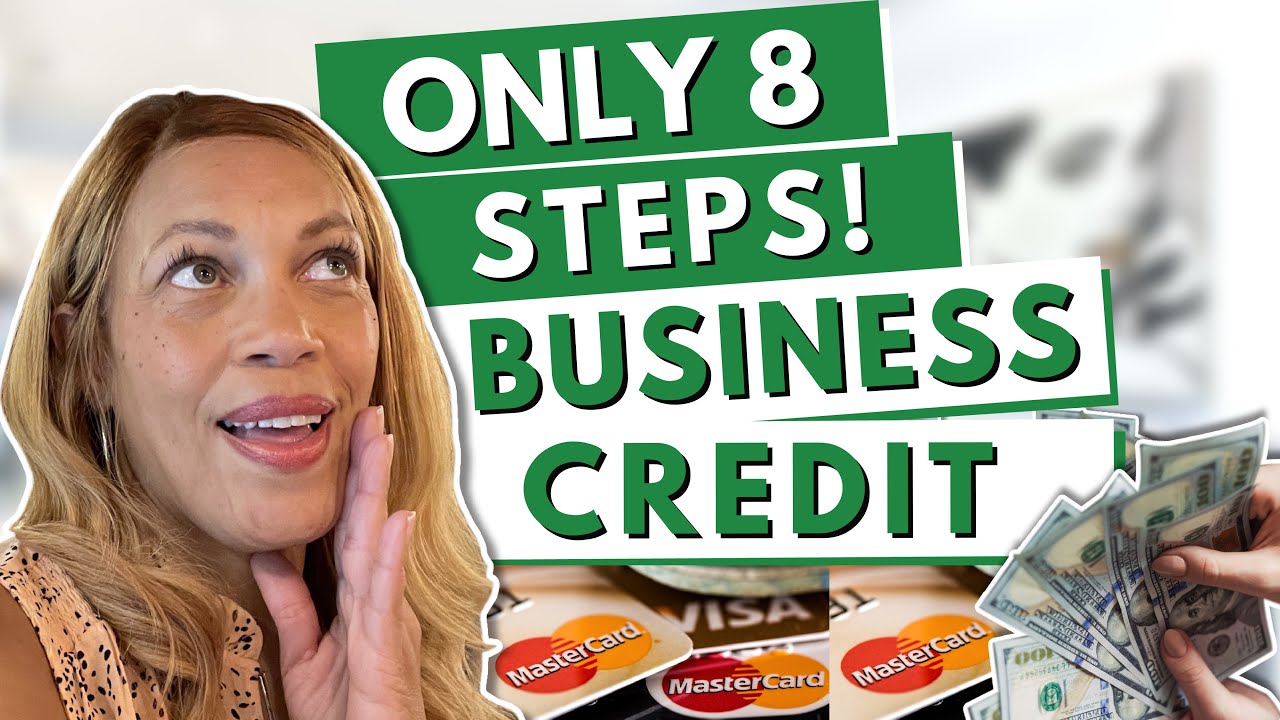 8 Steps To Build Business Credit Now!!! - YouTube