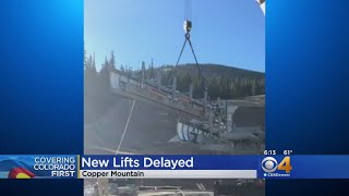 Copper Mountain's New Lifts Delayed