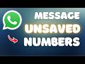 Send Whatsapp Message to UNSAVED Numbers!