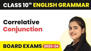 Correlative Conjunction - Conjunction | Class 10 English Grammar 2022-23