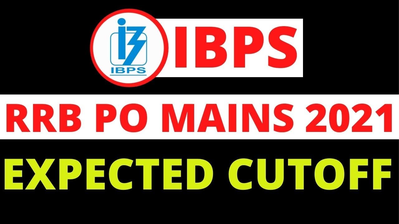 IBPS RRB PO MAINS EXPECTED CUTOFF 2021 - YouTube