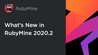 What's New in RubyMine 2020.2
