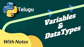 Variables and Datatypes In Python | Python In Telugu | Python For Beginners