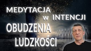 Medytacja w intencji obudzenia ludzkości