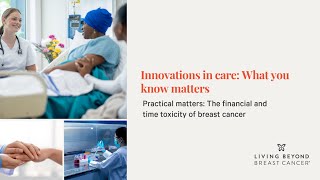 Practical matters: The financial and time toxicity of breast cancer