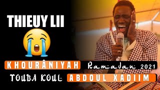 THIEUY LII... ABDOUL XADIIM KHOURÀNIYAH RAMADAN 2021 TOUBA KOUL