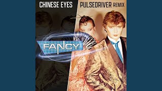 Chinese Eyes (Pulsedriver 80s Mix)