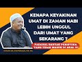 Perbedaan Keyakinan umat dulu dan sekarang - Ustadz DR. Syafrinaldi, MH. MA