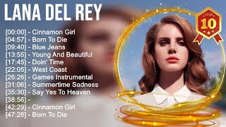 Lana Del Rey Greatest Hits ~ Best Songs Music Hits Collection  Top 10 Pop Artist