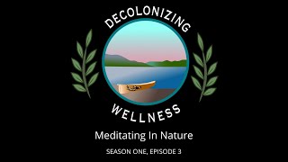 Decolonizing Wellness I Season 1 Episode 3