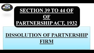 Dissolution of Partnership Firm | Section 39 to 44| Partnership Act, 1932| OnlyLaw| Law Lectures