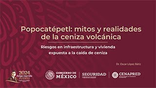 Curso: Popocatépetl, mitos y realidades; Tema 4