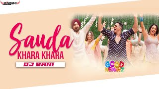 Sauda Khara Khara (Remix) | Dj Bani | Good newwz | Akshay | kareena | Diljit | kiara | sukhbir