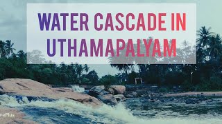 Water Cascade in Uthamapalayam | Vadhana's diary