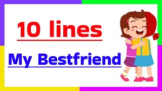 My Best Friend Essay in English | 10 lines on My Best Friend | Essay on My Best Friend