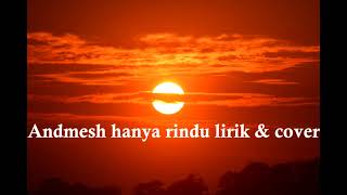Andmesh Hanya Rindu cover lirik