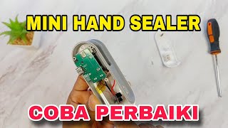 Perbaiki mini hand sealer yang rusak