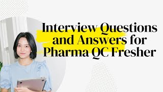 Interview Questions and Answers for Qc department Fresher #pharma #interview