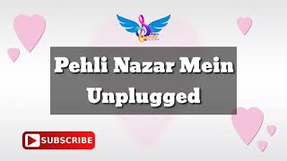 Pehli Nazar Mein Unplugged | Shubham Sharma | Atif Aslam | Race | Bollywood Cover