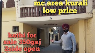 kothi for sale 7 bisve 350gaj mc area kurali low price 2side open