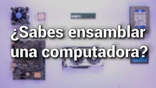 Tutorial: Cómo ensamblar una PC - Todo lo que tienes que saber para armar una PC GAMER