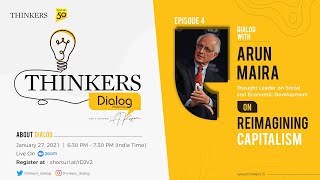 Thinkers Dialog with Arun Maira