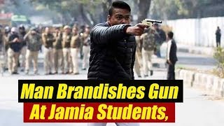 Jamia Firing Gopal का गोलीकांड CAA Protest Shootout कांप गई jamia university और Delhi Police