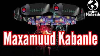 Qaaraami Maxamuud Kabanle Anoo Dhoof Kumaqanbaa New Lyrics 2022