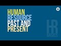 HR Basics: Human Resource Management Past and Present