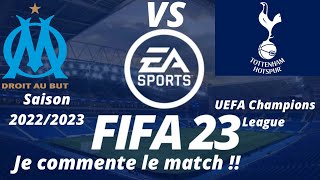 OM vs Tottenham 6ème de la ligue des champions 2022/2023 /FIFA 23 PS5