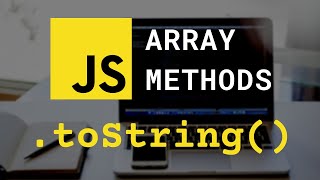 toString Array Method | JavaScript Array Methods