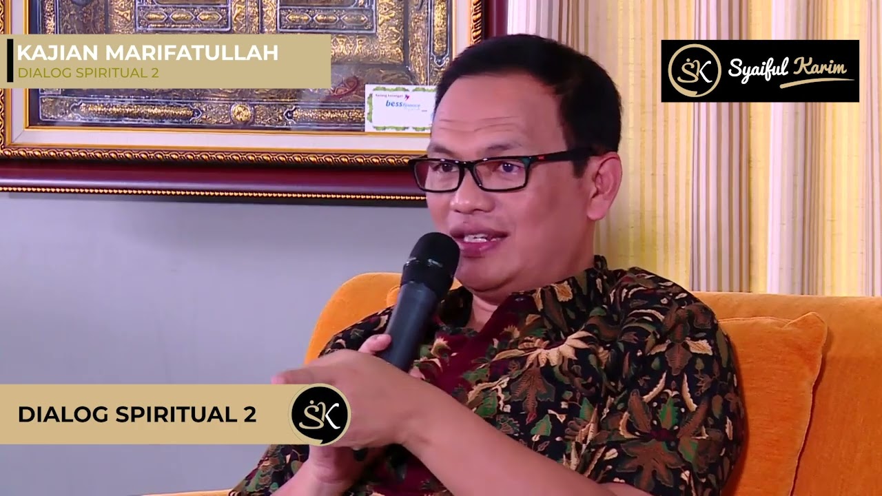 Ep 20 Dialog Spiritual 2 Syaiful Karim Kajian Makrifat Youtube