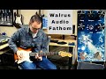 Walrus Audio Fathom | Demo by Taylor Schlupp