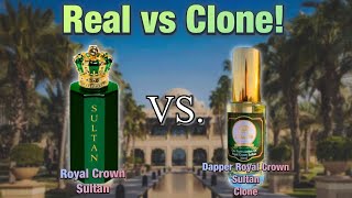 REAL VS CLONE | ROYAL CROWN SULTAN VS DAPPER FRAGRANCES CLONE  FRAGRANCE REVIEW