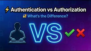 Authentication vs Authorization - Explained in 5 minutes.