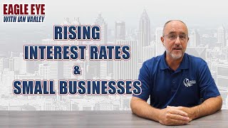 What Do Rising Interest Rates Mean to Small Businesses?