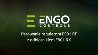 Parowanie regulatora E901RF z odbiornikiem E901RX