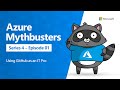 Using GitHub as an IT Pro (Azure Mythbusters)