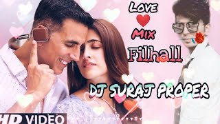 Filhall (Chillout mix) Dj Suraj Club | Akshay Kumar | Ammy virk | B Praak | Jaani | love sad song