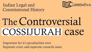 The Cossijurah Case | Indian Legal And Constitutional History | Currentiva