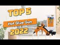 Best Hot Glue Gun 2022 (TOP5)