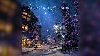 Once Upon A Christmas - Bara Matahari Pagi (Official Audio)