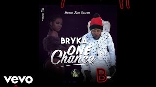 Bryka - One Chance (Official Audio)