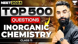 Top 500 Questions of Inorganic Chemistry | Class 11 | NEET 2024