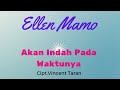 Lagu || Ellen Mamo || Akan Indah Pada WaktuNya ||